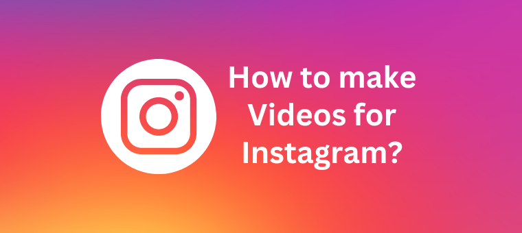How to make a video on Instagram?